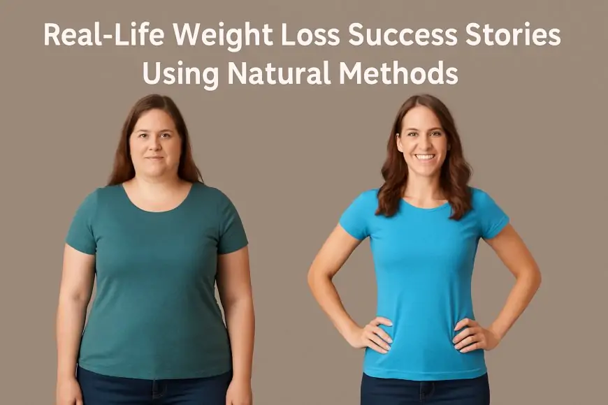 Real-Life Weight Loss Success Stories Using Natural Methods